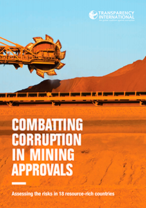 Combatting corruption in mining approvals. Assessing the risks in 18 resource-rich countries