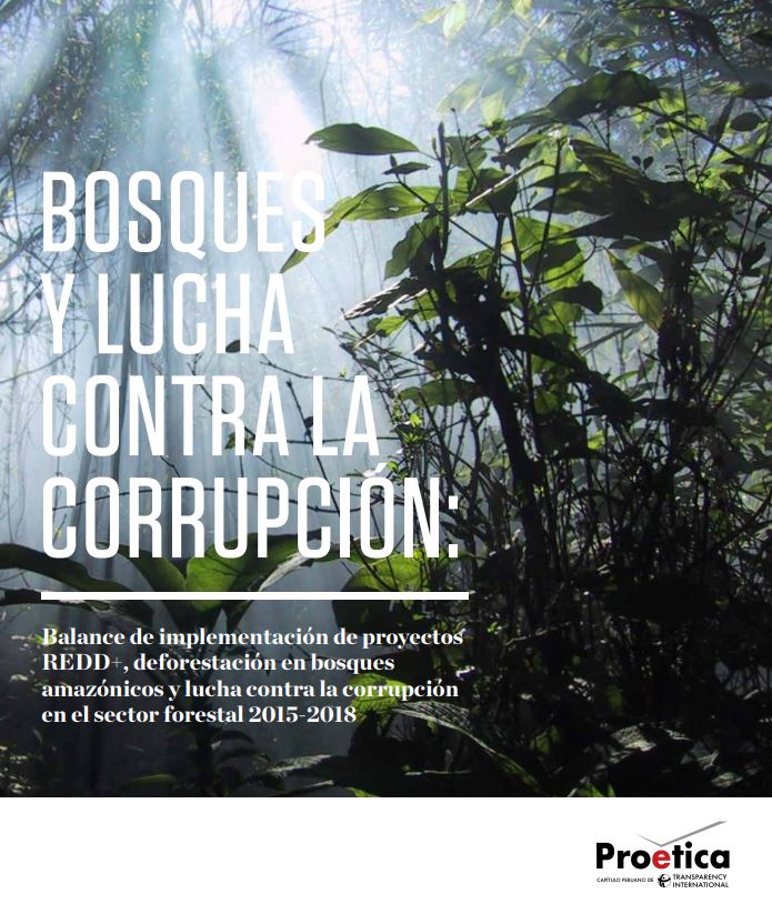 Balance de proyectos REDD+, deforestación en bosques amazónicos y lucha contra la corrupción 2015-2018