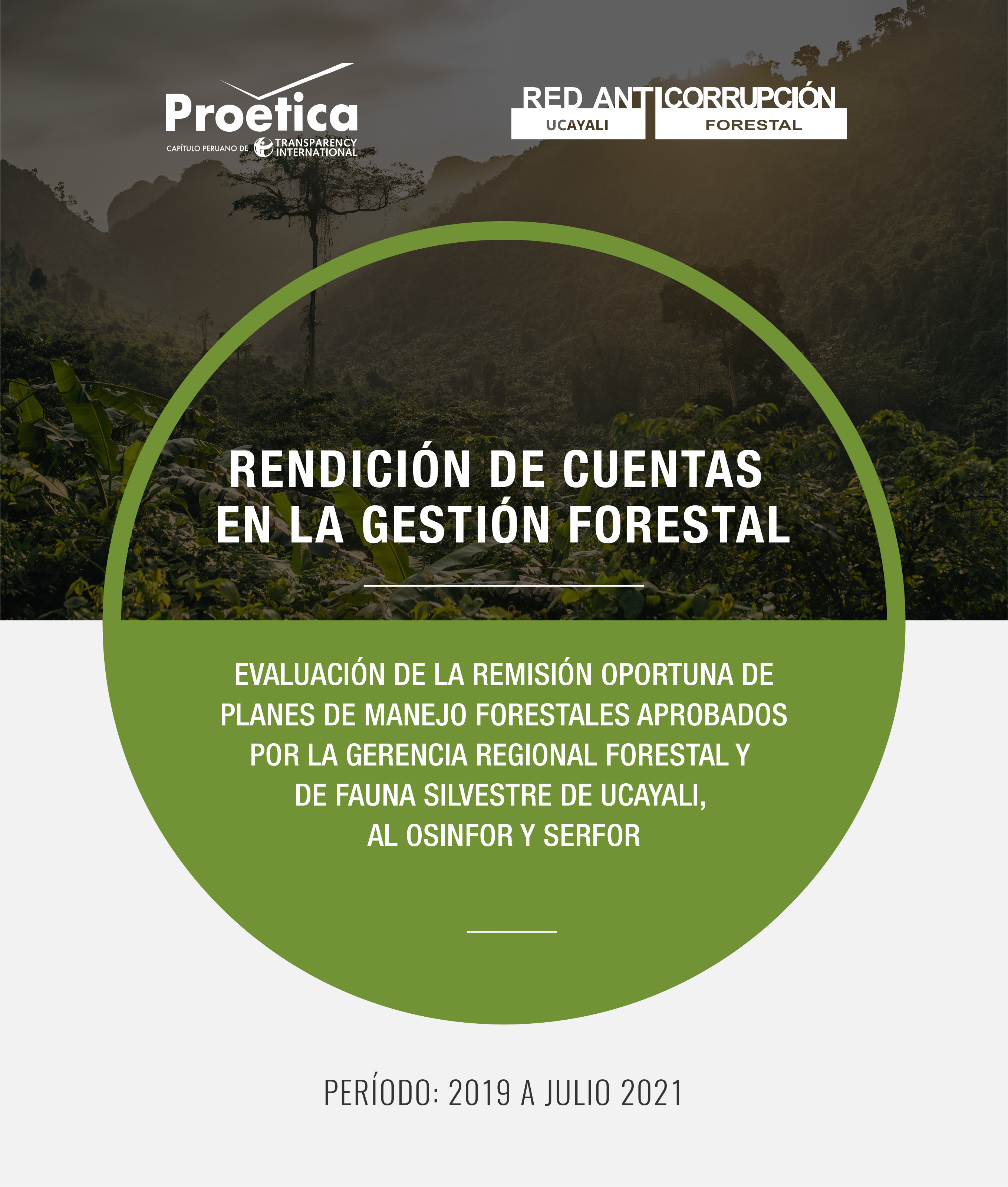 UCAYALI | Rendición de Cuentas en la Gestión Forestal: Evaluación de la remisión oportuna de planes de manejo forestales aprobados por la Gerencia Regional Forestal y de Fauna Silvestre de Ucayali, al OSINFOR y SERFOR